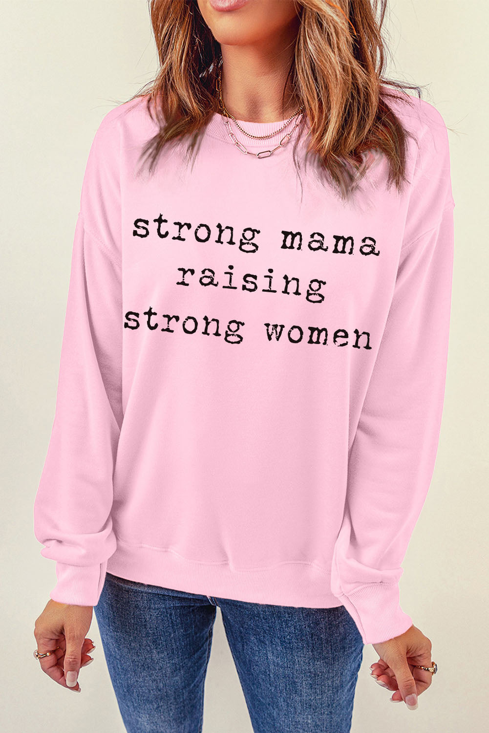 Strong Mama Raising Strong Women Sweatshirt